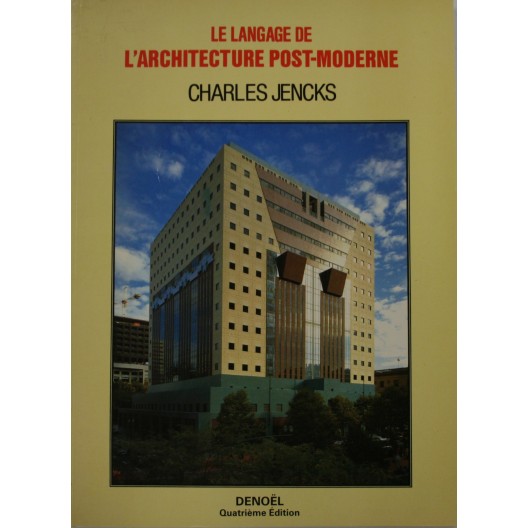 Charles Jencks. Le langage de l'architecture post-moderne.
