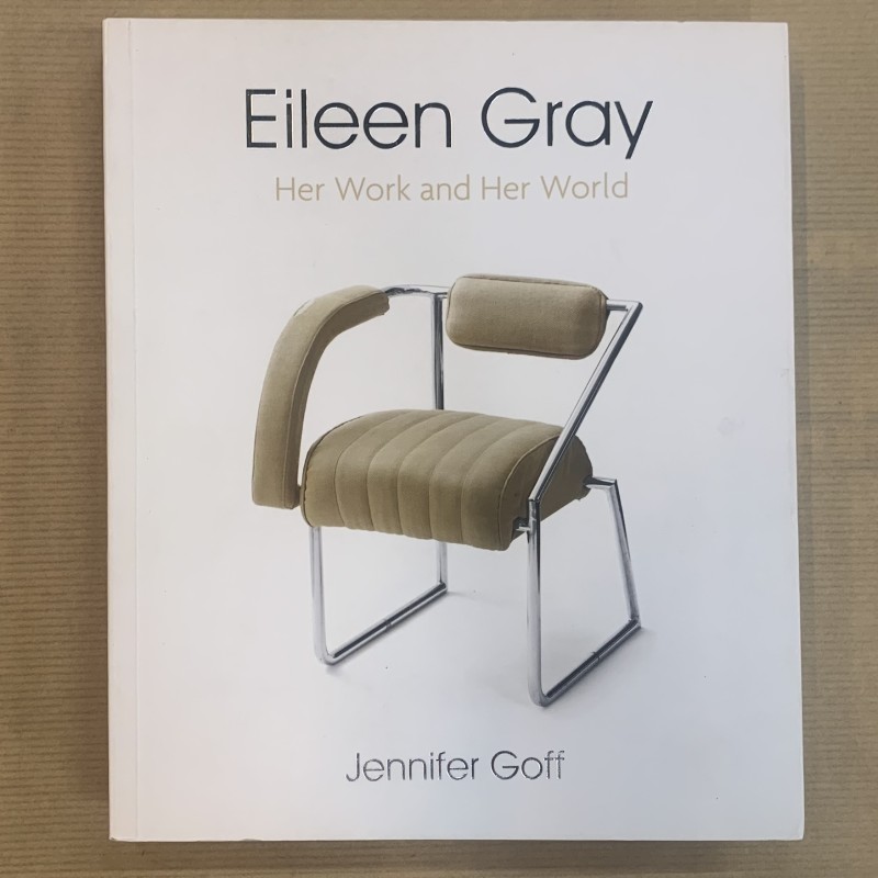 Eileen Gray / Her work and her world.