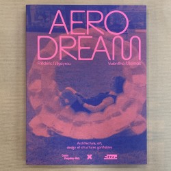 Aero Dream / F. Migayrou /...