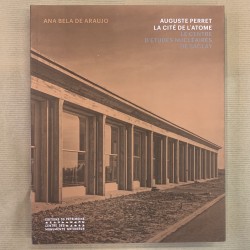 Auguste Perret / la cité de...