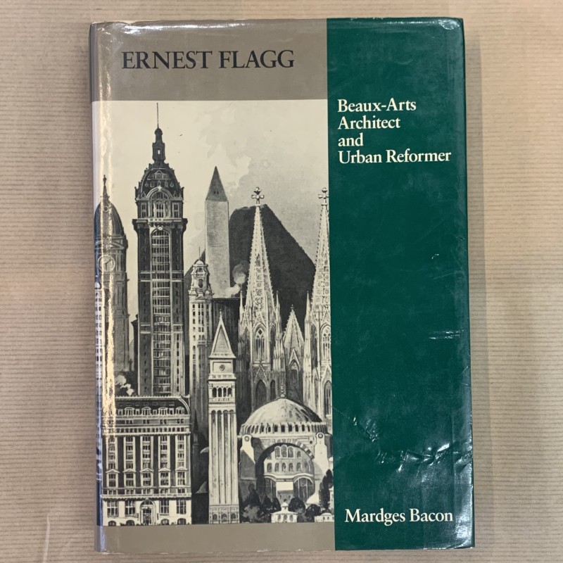 Ernest Flagg / Beaux -Arts architect and urban reformer.