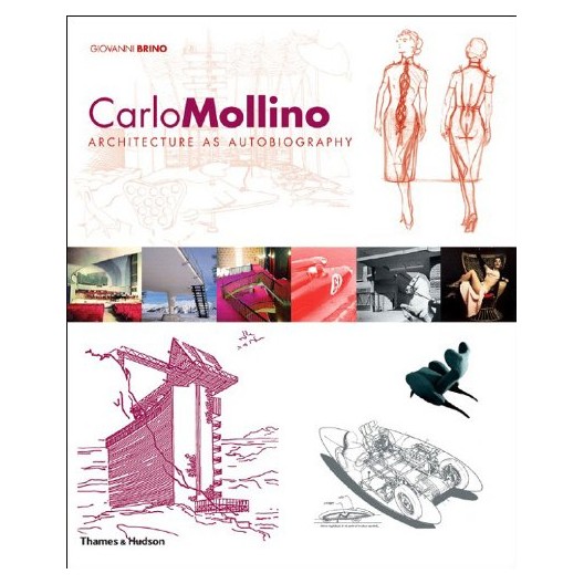 Carlo Mollino - Architecture as Autobiography 