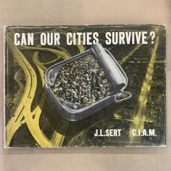 José Luis Sert / Can our cities survive ? / C.I.A.M.