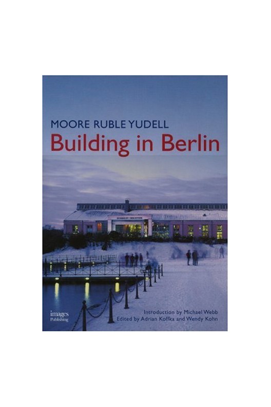 Moore Ruble Yudell Building in Berlin. 