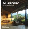 Anjalendran - Architect Of Sri Lanka 