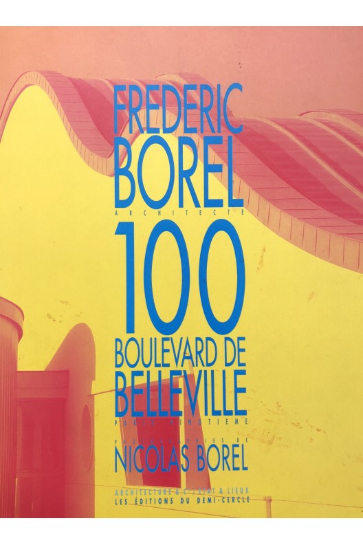 Frederic Borel, architecte: 100 Boulevard de Belleville : Paris Vingtieme
