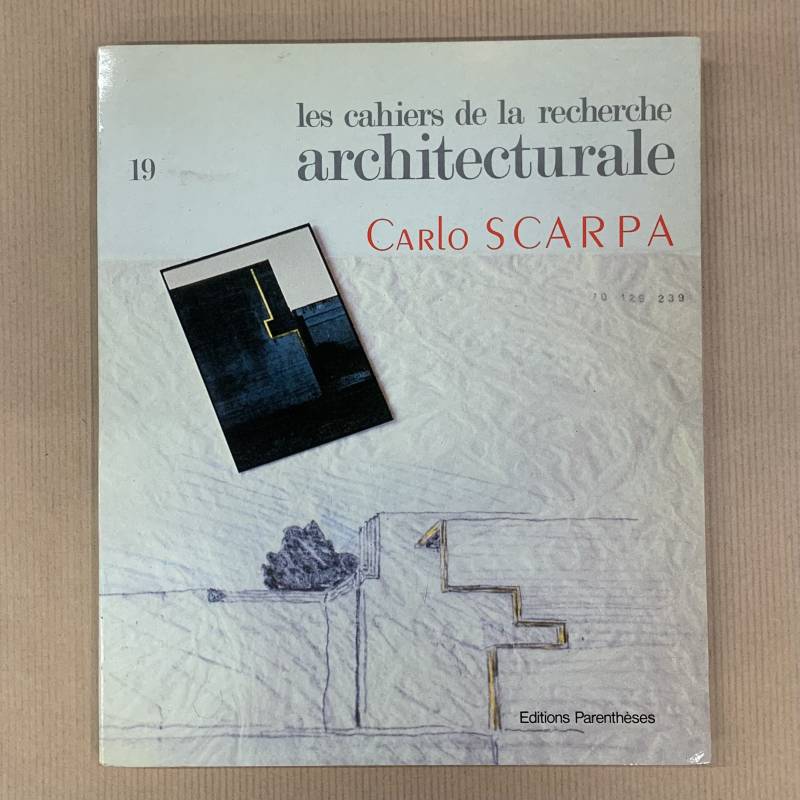 CARLO SCARPA / Les cahiers de la recherche architecturale.