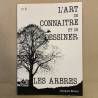 Jacques Simon / l'art de connaitre et dessiner les arbres.