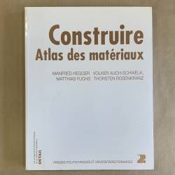 Construire / Atlas des matériaux.