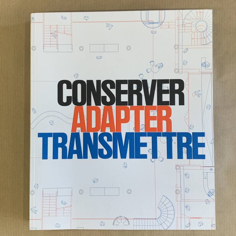 Construire, adapter, transmettre