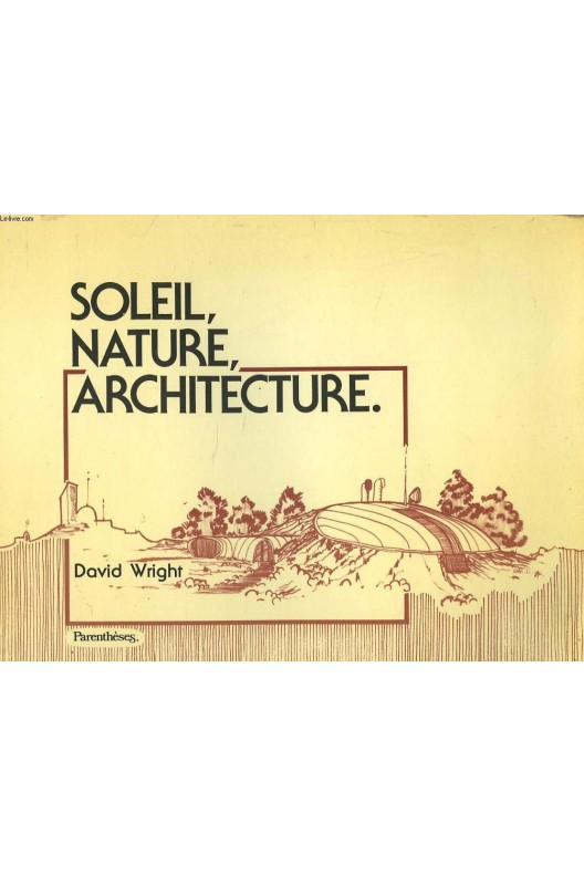 Soleil, nature, architecture. 