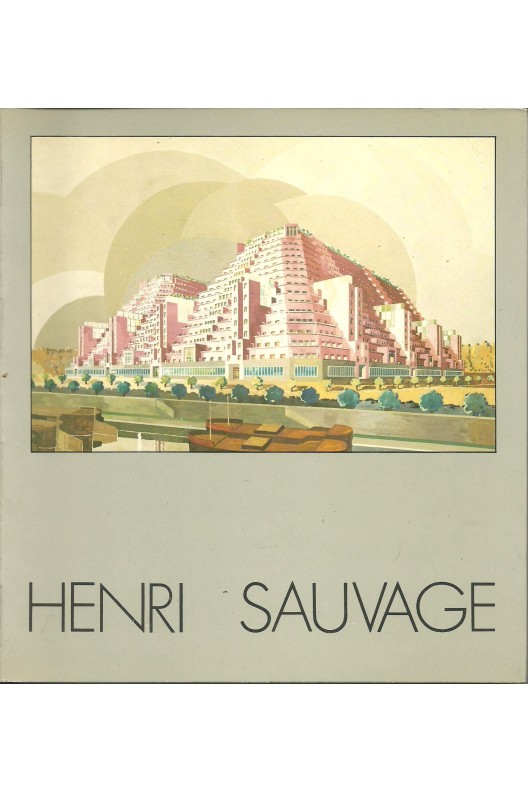 Henri Sauvage : 1873-1932