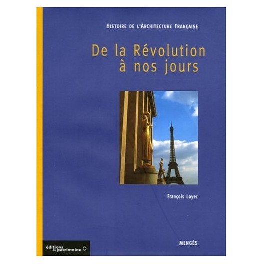 Histoire de l'architecture française de la Révolution à nos jours 