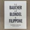 Baucher / Blondel / Filippone / 3 architectes modernistes