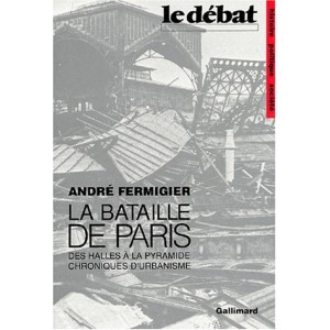 La Bataille de Paris: Des Halles à la Pyramide.