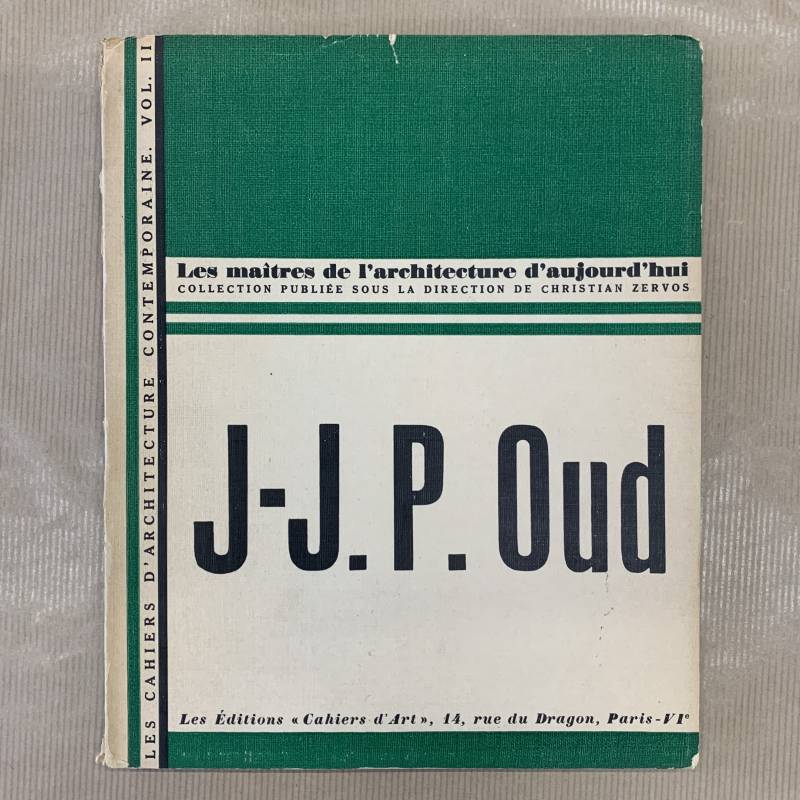 J-J.P. Oud / Les maîtres de l'architecture d'aujourd'hui.