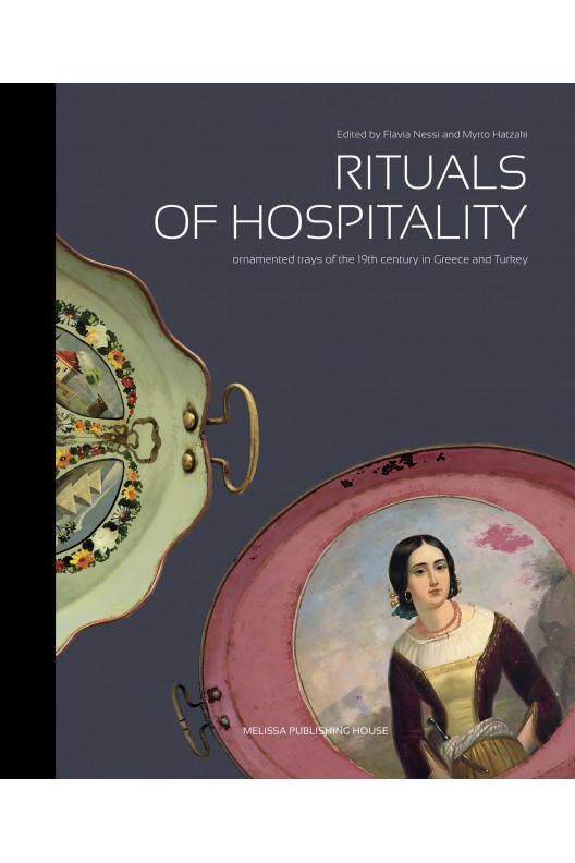 Rituals of Hospitality: Ornamented Trays of the 19th Century in Greece and Turkey