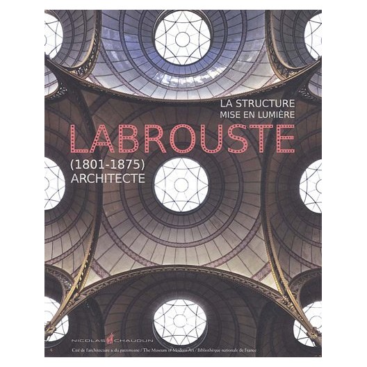 La structure mise en lumière - Henri Labrouste (1801-1875)