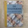 Bruno Taut / Die Stadtkrone / 1919.