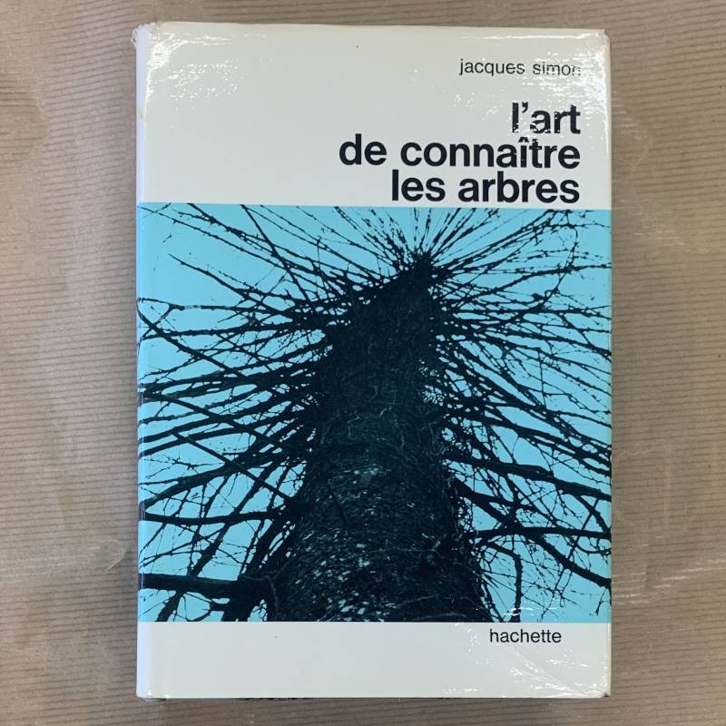 Jacques Simon / l'art de connaître les arbres.