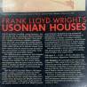 Usonian houses / Frank Lloyd Wright