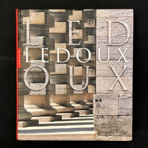 Ledoux par Anthony Vidler 