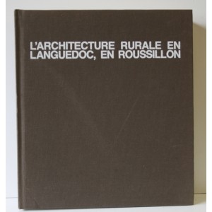 L'architure rurale en Langudoc, en Roussillon. 
