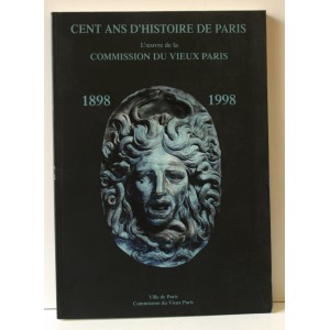 Cent ans d'histoire de Paris. 