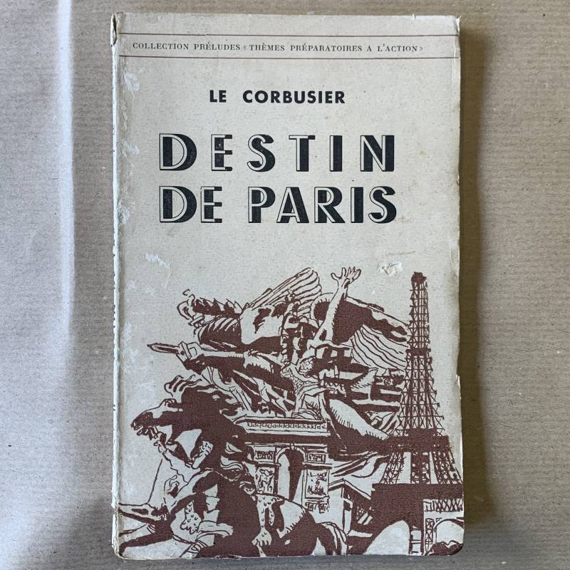 Le Corbusier / Destin de Paris / édition originale