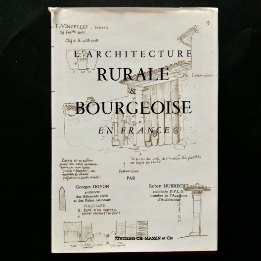 L'architecture rurale & bourgeoise en France L'architecture rurale & bourgeoise en France
