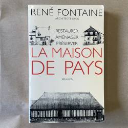 La maison de pays / René...