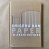 Shigeru Ban / paper in architecture.
