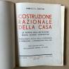 Costruzione razionale della casa / Enrico A. Griffini.