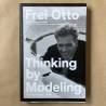 Otto Frei / Thinking by modeling.