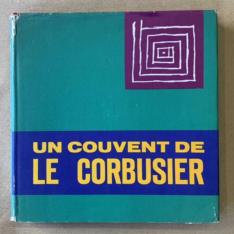 Un couvent de Le Corbusier / La Tourette.