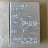 Paulo Mendes da Rocha / designed future.