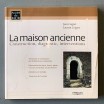 La maison ancienne.