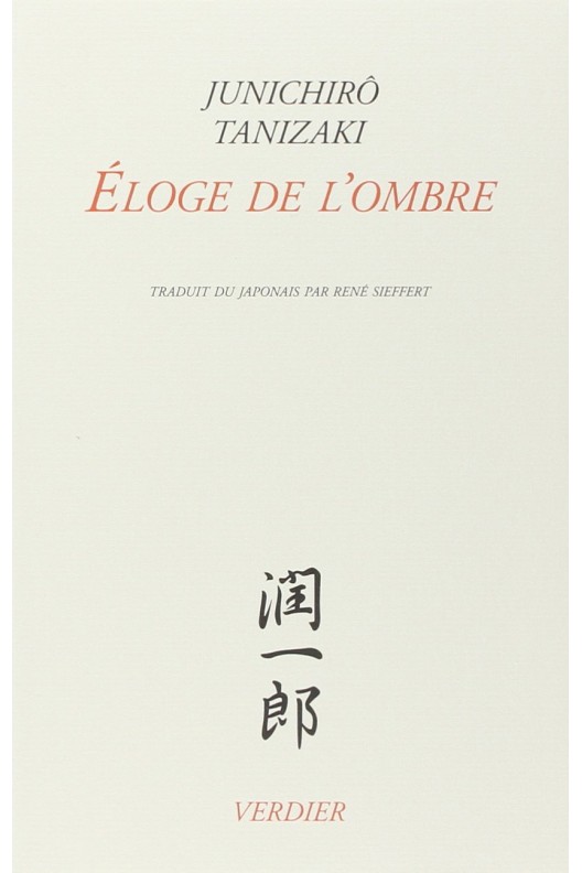 Eloge de l'ombre. Junichirô Tanizaki 