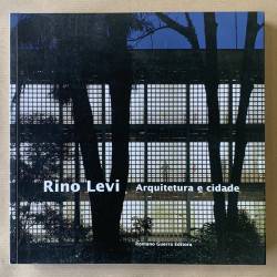 Rino Levi / arquitectura e...