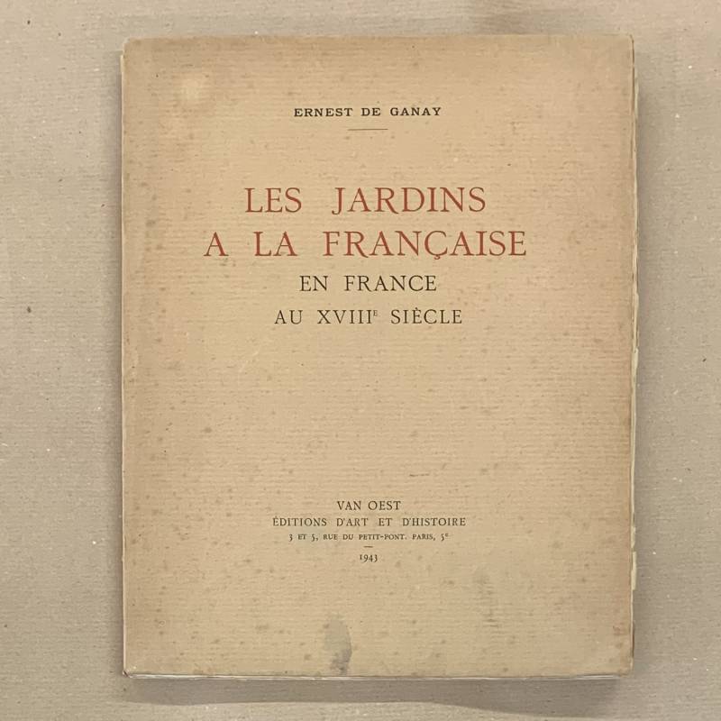 Les jardins à la française / Ernest de Ganay
