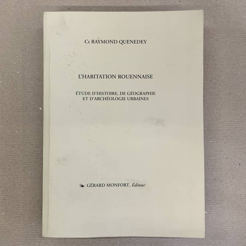 L'habitation rouennaise / Raymond Quenedey.