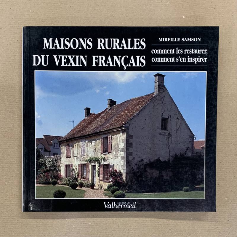 Maisons rurales du Vexin français.