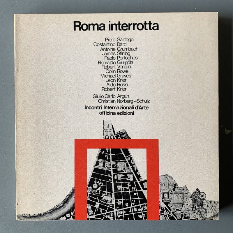 Roma interrotta / incontri internazionali d'Arte.