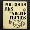 Pourquoi des architectes. André Bruyère