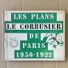 Les plans de Paris / le Corbusier