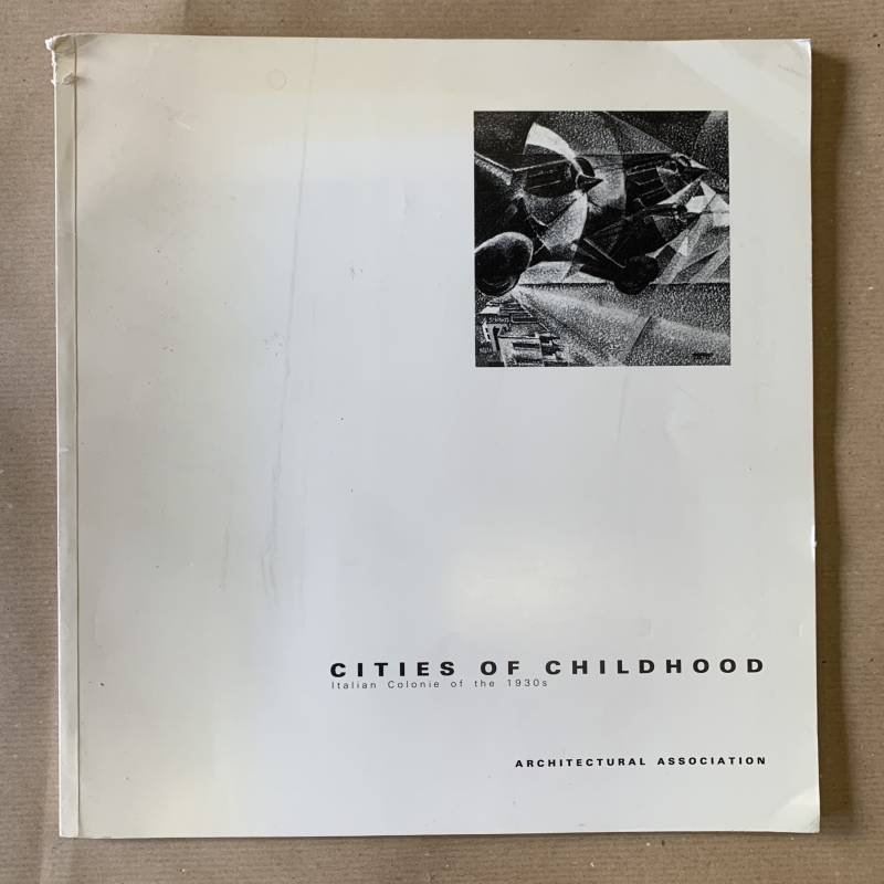 Cities of Childhood / italian colonie of the 1930s.