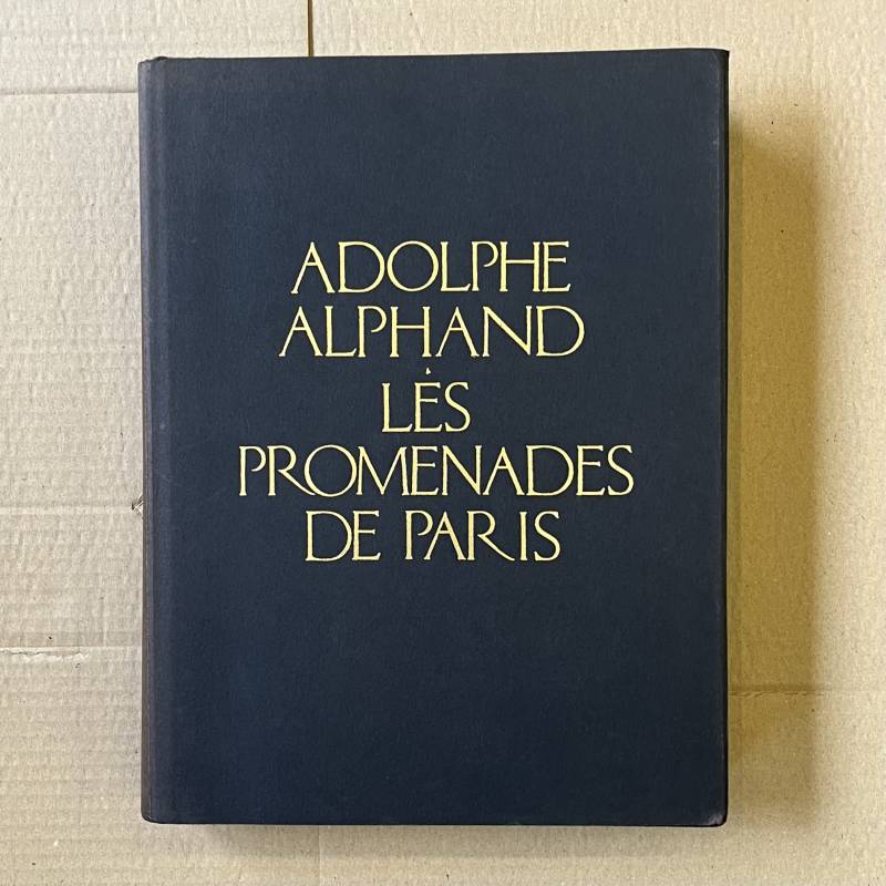 Adolphe Alphand / les promenades de Paris.