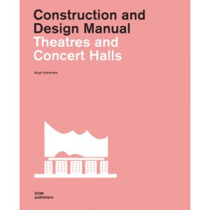 Construction and Design Manual - Theatres and Concert Halls