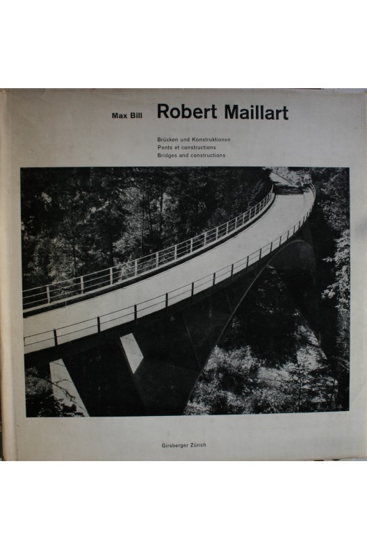 ROBERT MAILLART / MAX BILL 