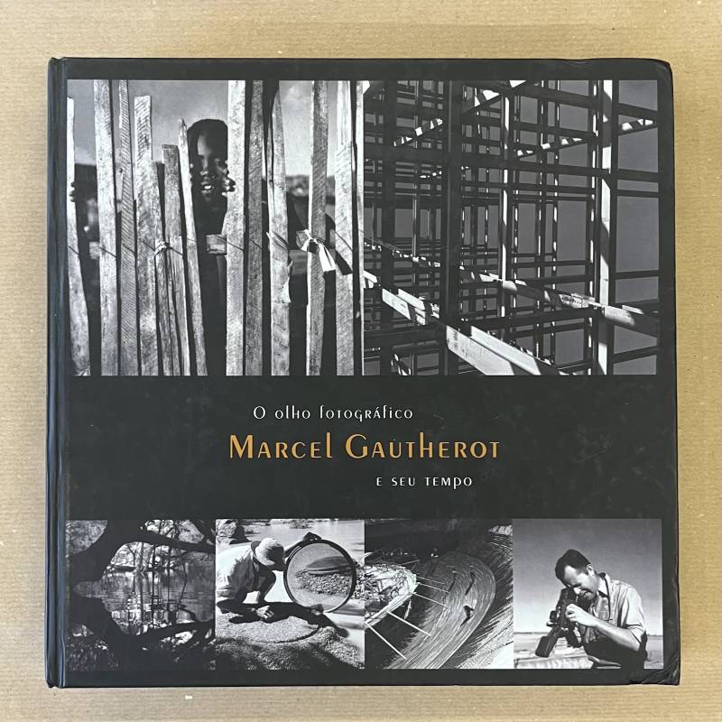 Marcel Gautherot e seu tempo / o olho fotografico.